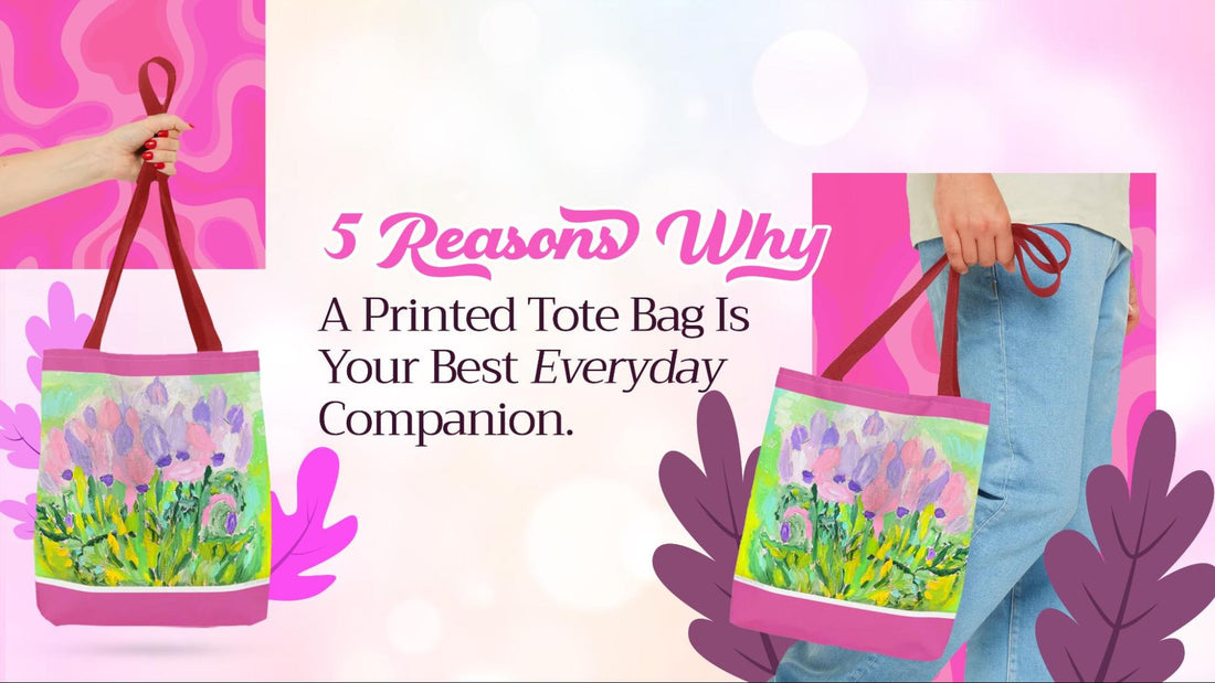 5 Reasons Why a Tote Bag Is Your Best Everyday Companion