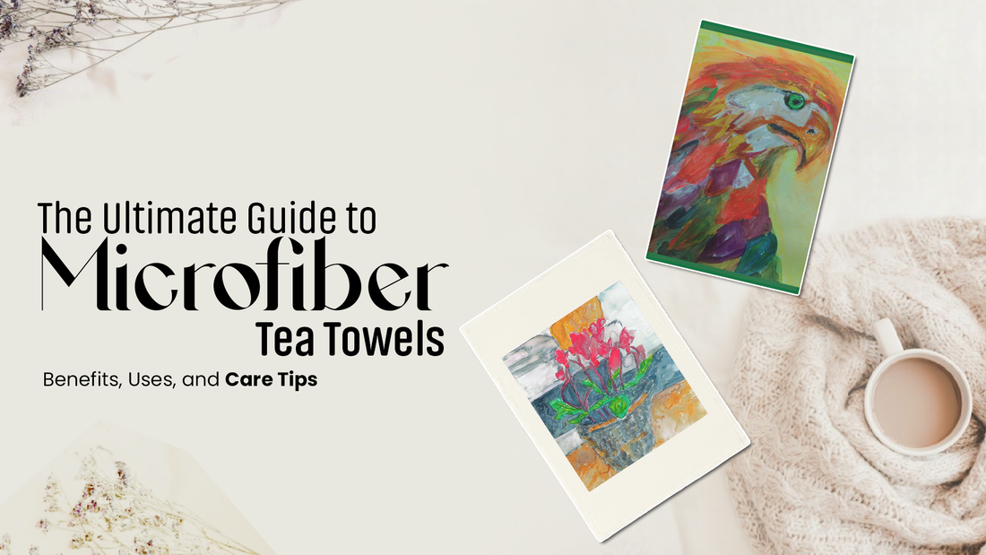 The Ultimate Guide to Microfiber Tea Towels: Benefits, Uses, and Care Tips